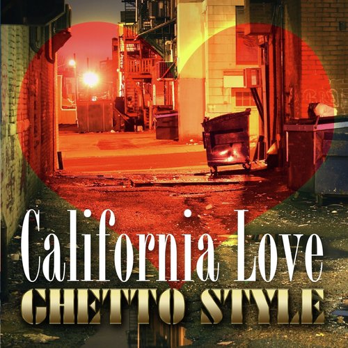 California Love Ghetto Style