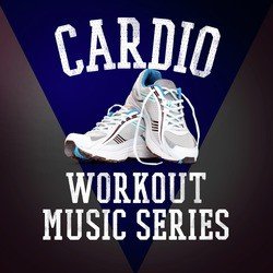 Cardio Workout Music Series