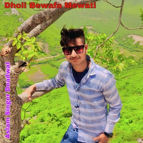 Dholi Bewafa Mewati