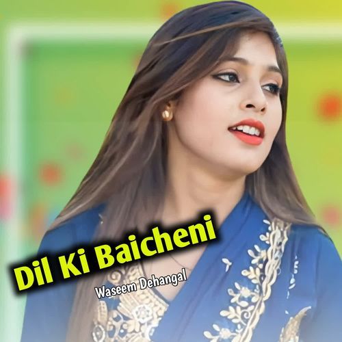 Dil Ki Baicheni