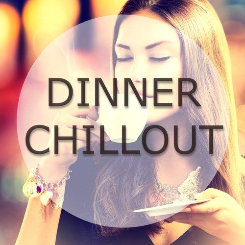 Dinner Chillout