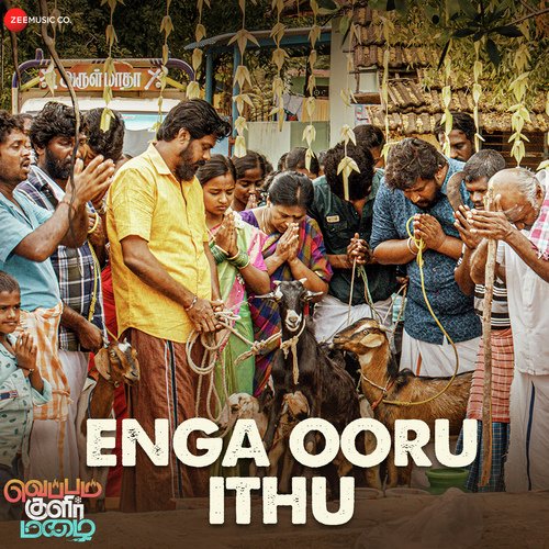 Enga Ooru Ithu (From "Veppam Kulir Mazhai")