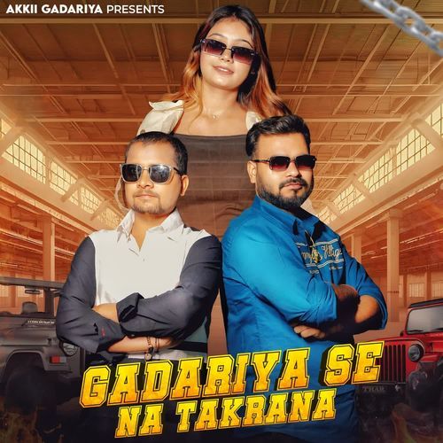 Gadariya Se Na Takrana