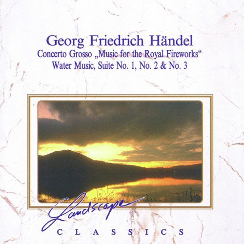 Concerto Grosso " Feuerwerksmusik, D-Dur, HWV 351: VI. Le Rejouissance. Allegro