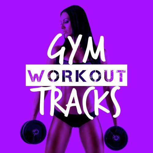 Gym Workout Tracks