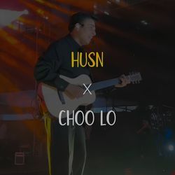 Husn X Choo Lo-GhguaU1vBlo