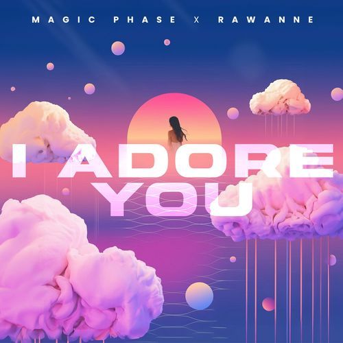 I ADORE YOU
