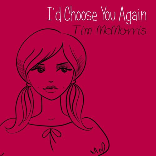 I'd Choose You Again