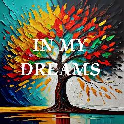 In My Dreams-BSEiXydzcX8