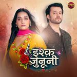 Ishq Junooni Title Track