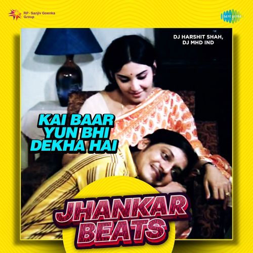 Kai Baar Yun Bhi Dekha Hai - Jhankar Beats