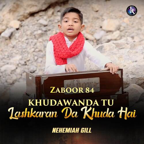 Khudawanda Tu Lashkran Da Khuda Hai (Zaboor 84)