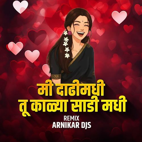 Mi Dadhimadhi Tu Kalya Sadi Madhi (Dj Arnikar)