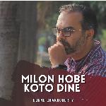 Milon Hobe Koto Dine