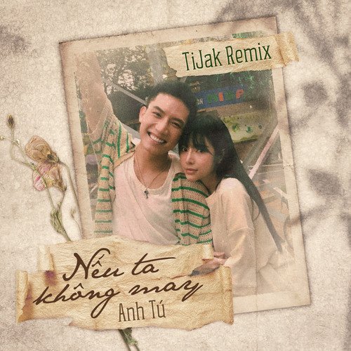 Nếu Ta Không May (TiJak Remix)_poster_image