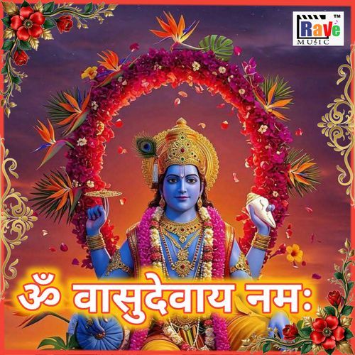 OM VASUDEVAAY NAMAH