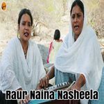 Raur Naina Nasheela