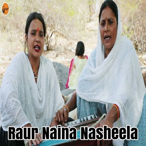 Raur Naina Nasheela