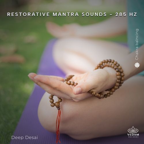Restorative Mantra Sounds - 285 Hz