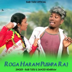 Roga Haram Pushpa Raj-KDEoSyNyUnQ