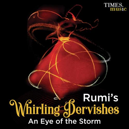 Rumi’s Whirling Dervishes