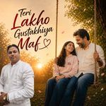 Teri Lakho Gustakhiya Maf
