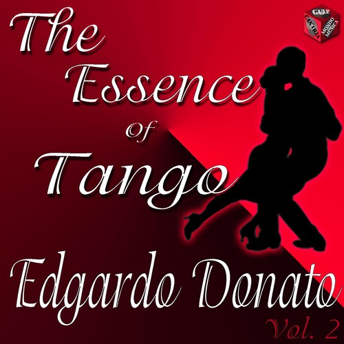 The Essence of Tango: Edgardo Donato, Vol. 2