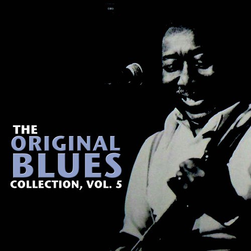 The Original Blues Collection, Vol. 5