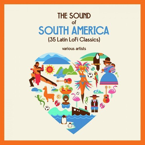 The Sound of South America (35 Latin Lofi Classics)