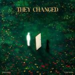 They Changed