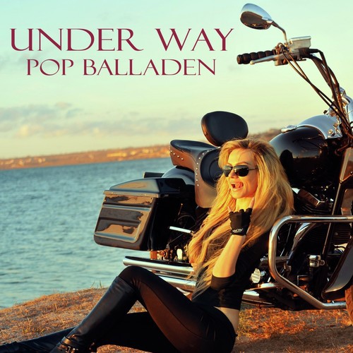 Under Way Pop Balladen