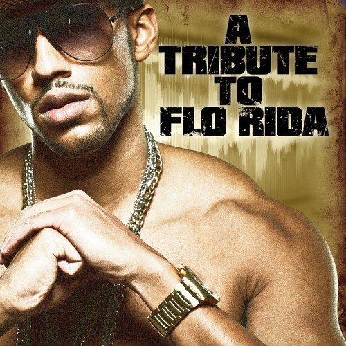 Low - Song Download from A Tribute to Flo Rida @ JioSaavn