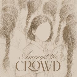 Amongst the Crowd