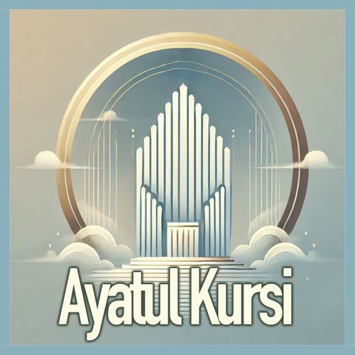 Ayatul Kursi (Soul Touching Recitation)