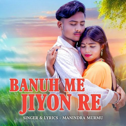 Banuh Me Jiyon Re