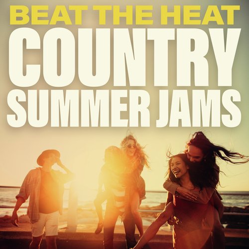 Beat The Heat Country Summer Jams