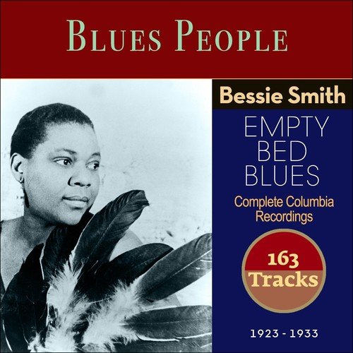 Bessie Smith - Empty Bed Blues (Blues People - Complete Columbia Recordings 1923 - 1933)
