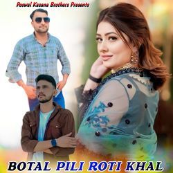 Botal Pili Roti Khal