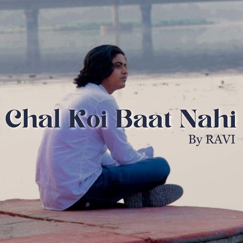 Chal Koi Baat Nahi
