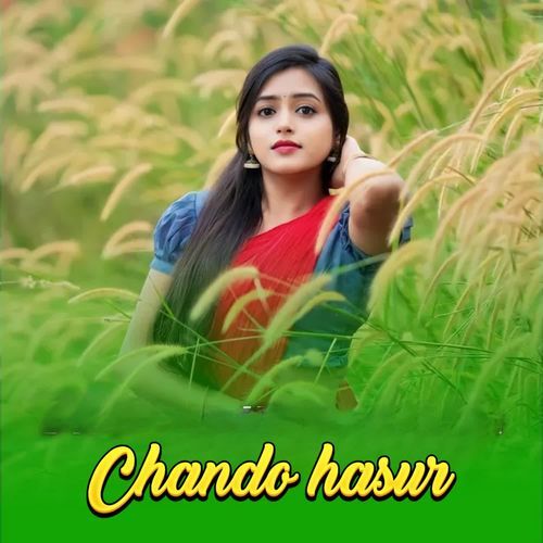 Chando Hasur(E Kiya Phool)