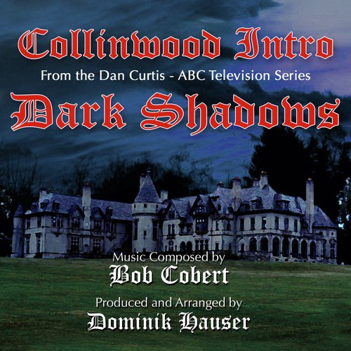 Dark Shadows - "Collinwood" - from the TV Series (Robert Cobert)