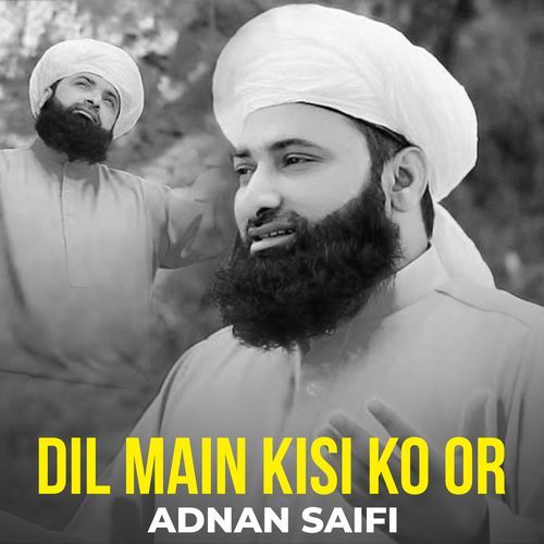 Dil Main Kisi Ko Or