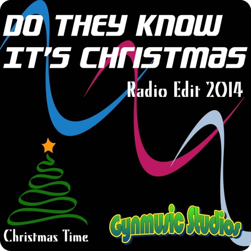 Do They Know It's Christmas (Christmas Time) (Radio Edit 2014)