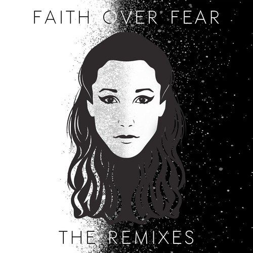 Faith Over Fear (The Remixes)_poster_image