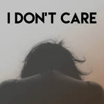 I Don't Care