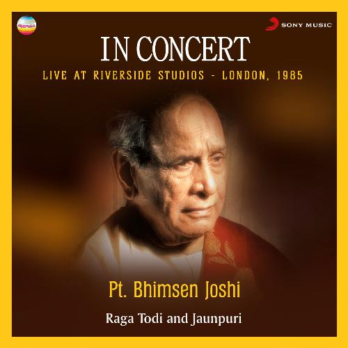 In Concert : Raga Todi And Jaunpuri (Live At Riverside Studios, London)