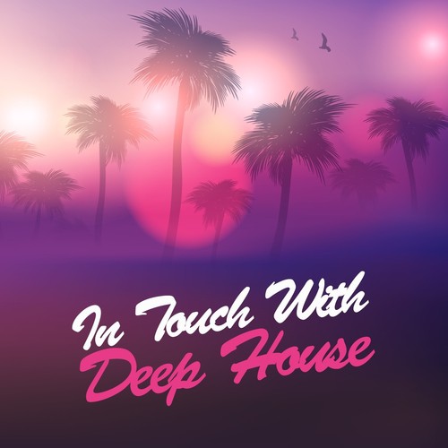 In Touch with Deep House