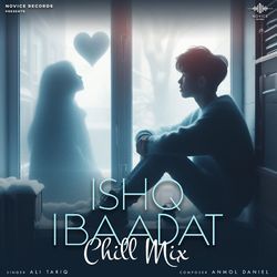 Ishq Ibaadat (Chill Mix)-BDonXBF7Bl4