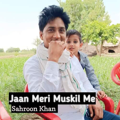 Jaan Meri Muskil Me