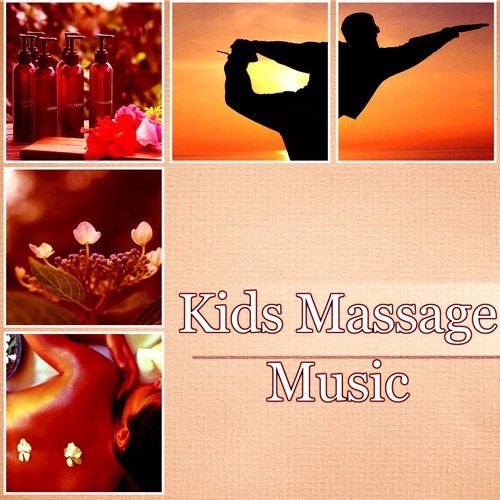 Kids Massage Music – Developmental Ideas to Calm Baby, Gentle Massage, Back to Basics, Relaxing Music for Bath Time, Rehabilitation, Calm Time